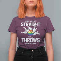 Funny LGBTQ Bowling T Shirt For Women I May Not Be Straight But My Throws Are