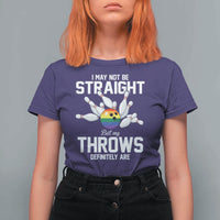 Funny LGBTQ Bowling T Shirt For Women I May Not Be Straight But My Throws Are