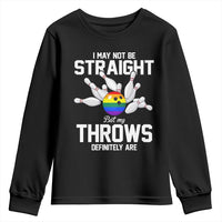 Funny LGBTQ Bowling Youth Sweatshirt I May Not Be Straight But My Throws Are