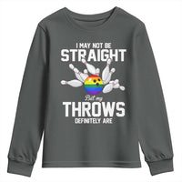 Funny LGBTQ Bowling Youth Sweatshirt I May Not Be Straight But My Throws Are
