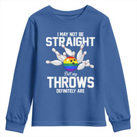 Funny LGBTQ Bowling Youth Sweatshirt I May Not Be Straight But My Throws Are