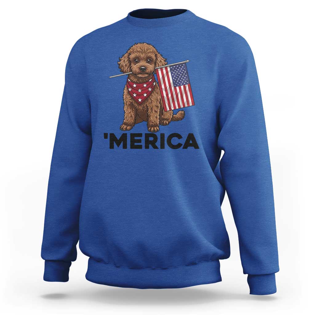 Patriotic Poodle Mom Dad Gift Sweatshirt Merica 4th Of July