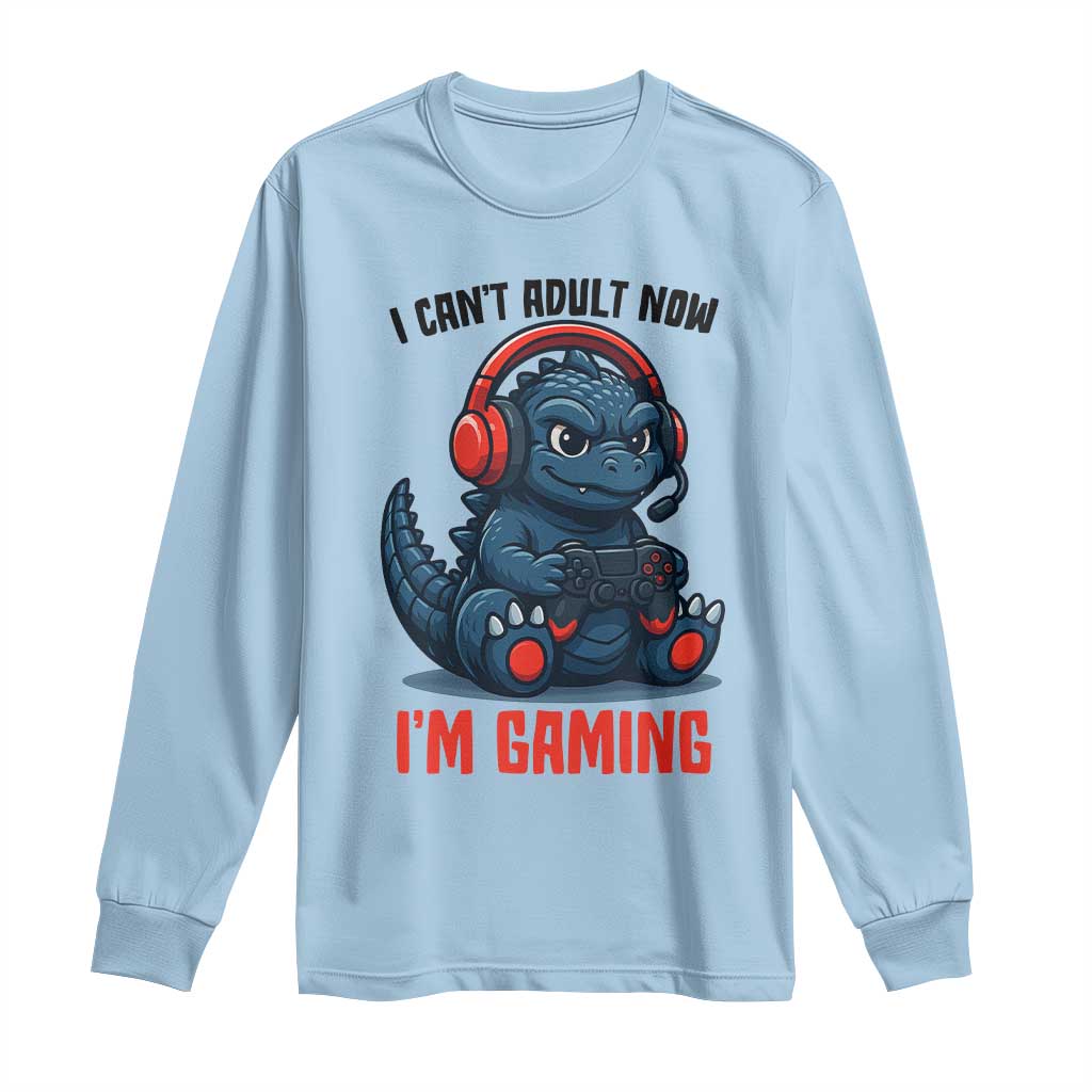 I Cant Adult Now Im Gaming Long Sleeve Shirt Funny Monster Playing Video Game - Wonder Print Shop