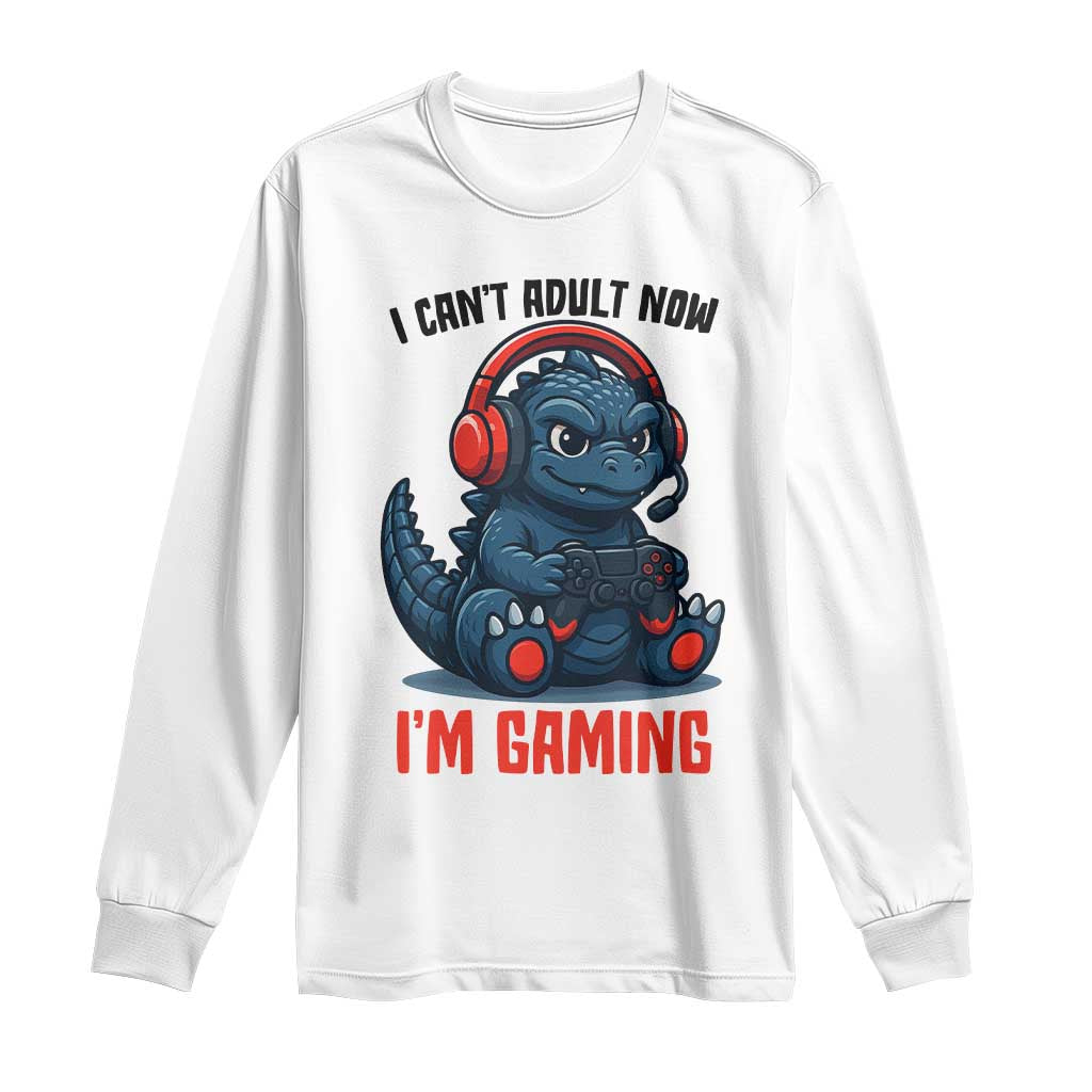 I Cant Adult Now Im Gaming Long Sleeve Shirt Funny Monster Playing Video Game - Wonder Print Shop