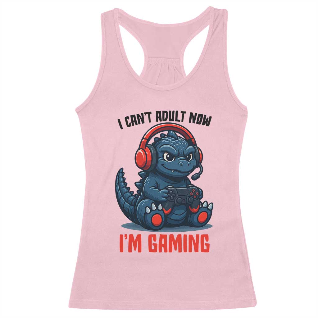 I Cant Adult Now Im Gaming Racerback Tank Top Funny Monster Playing Video Game - Wonder Print Shop