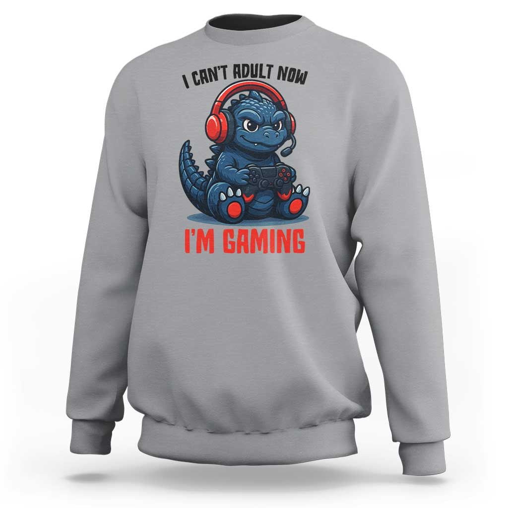 I Cant Adult Now Im Gaming Sweatshirt Funny Monster Playing Video Game - Wonder Print Shop