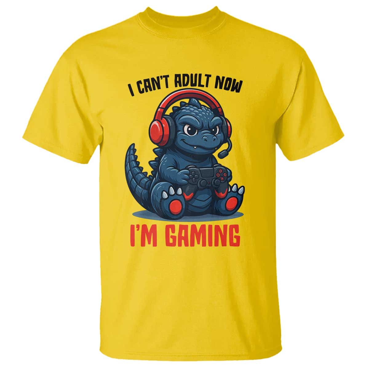 I Cant Adult Now Im Gaming T Shirt Funny Monster Playing Video Game - Wonder Print Shop