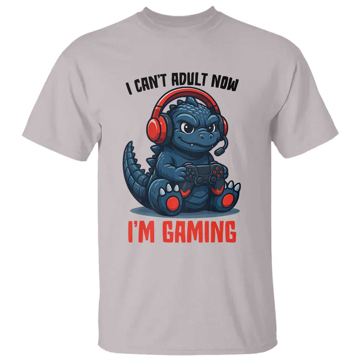 I Cant Adult Now Im Gaming T Shirt Funny Monster Playing Video Game - Wonder Print Shop
