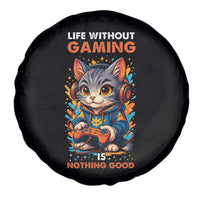 Funny Gamer Cat Spare Tire Cover Life Without Gaming Is Nothing Good - Wonder Print Shop