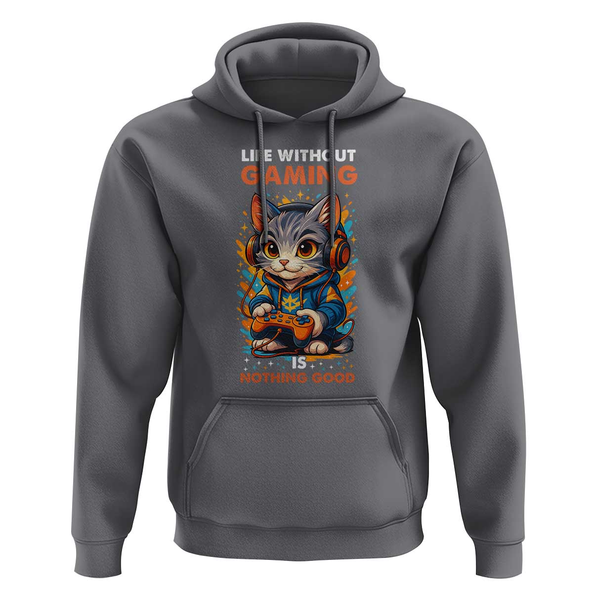 Funny Gamer Cat Hoodie Life Without Gaming Is Nothing Good - Wonder Print Shop