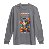Funny Gamer Cat Long Sleeve Shirt Life Without Gaming Is Nothing Good - Wonder Print Shop