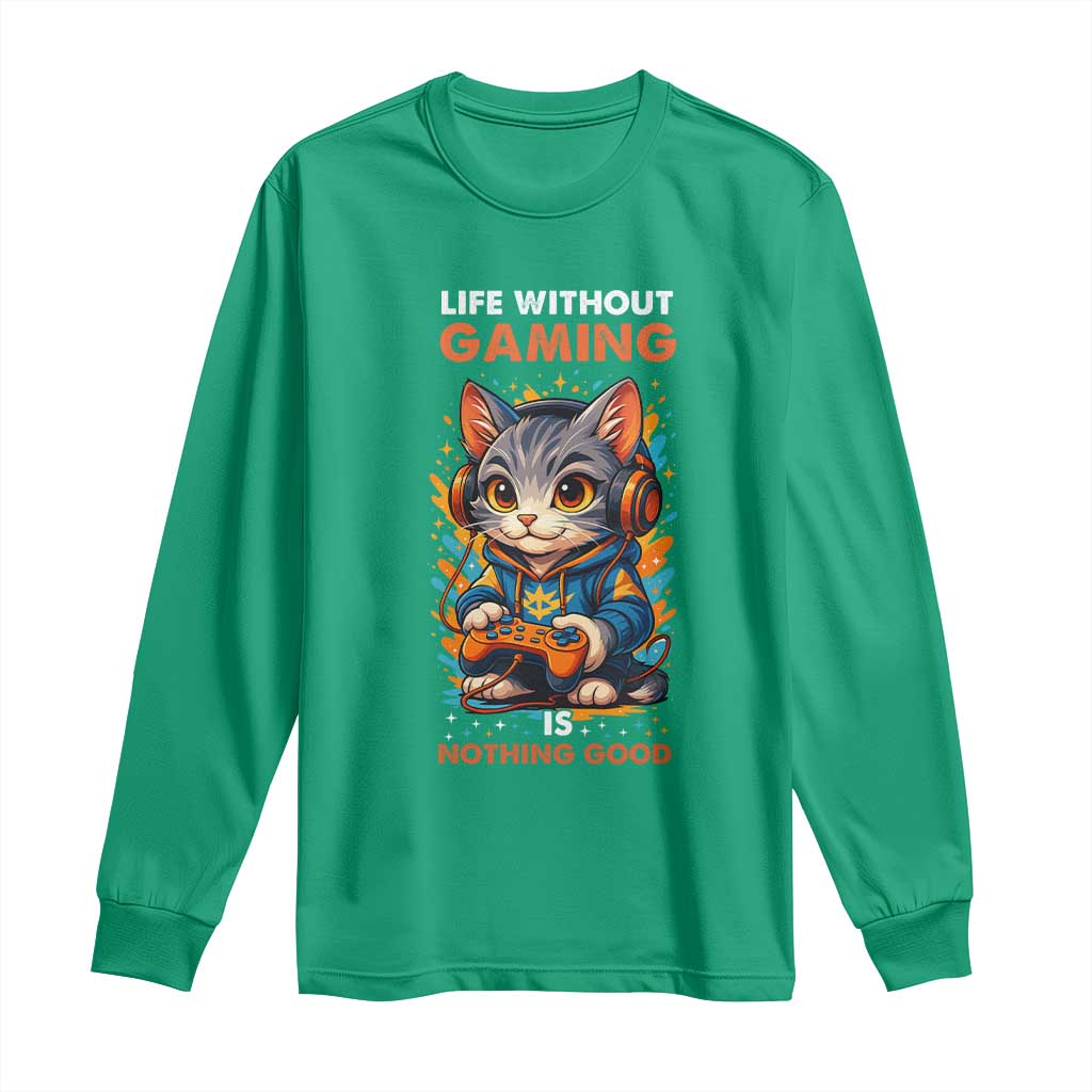 Funny Gamer Cat Long Sleeve Shirt Life Without Gaming Is Nothing Good - Wonder Print Shop