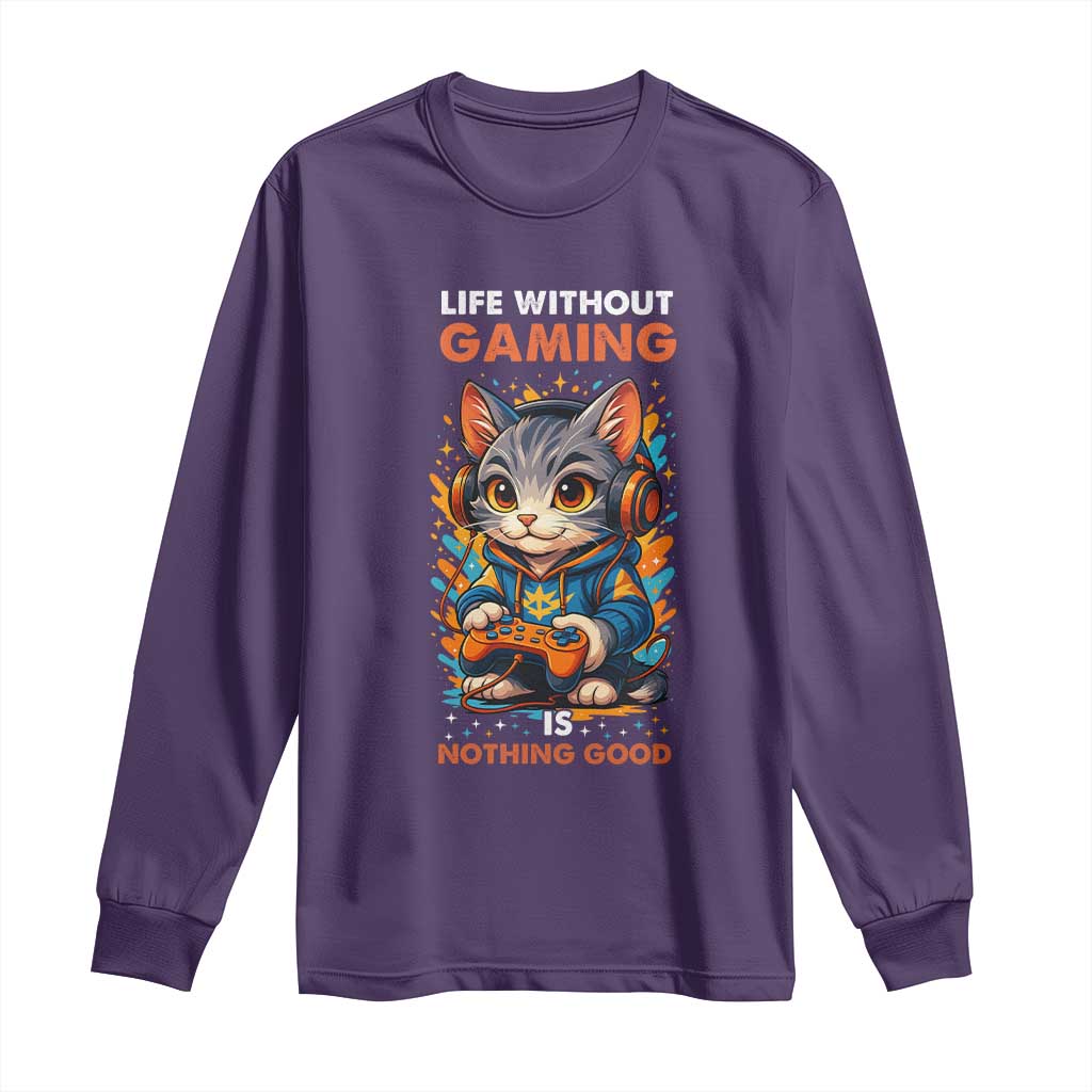 Funny Gamer Cat Long Sleeve Shirt Life Without Gaming Is Nothing Good - Wonder Print Shop