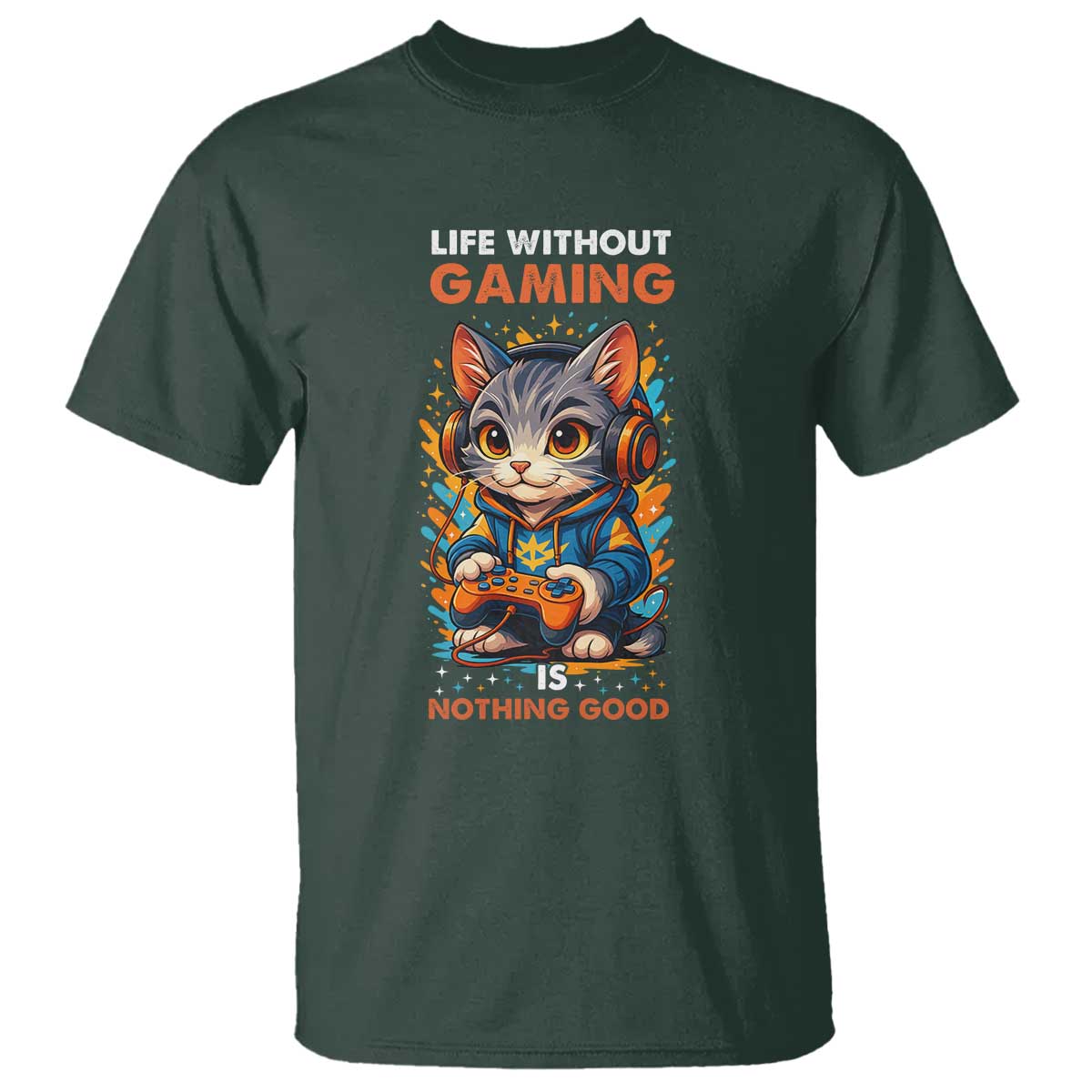 Funny Gamer Cat T Shirt Life Without Gaming Is Nothing Good - Wonder Print Shop