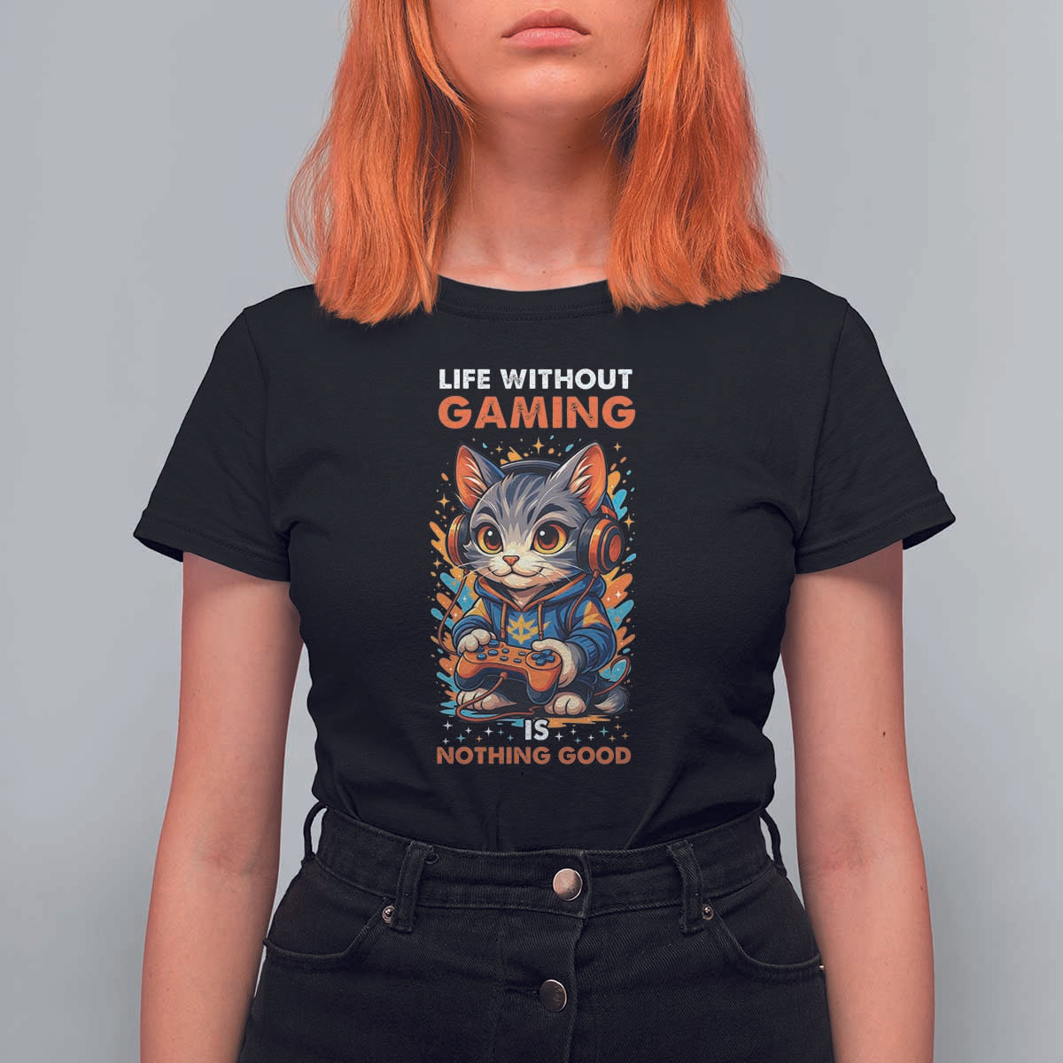 Funny Gamer Cat T Shirt For Women Life Without Gaming Is Nothing Good - Wonder Print Shop