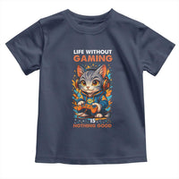 Funny Gamer Cat Toddler T Shirt Life Without Gaming Is Nothing Good - Wonder Print Shop