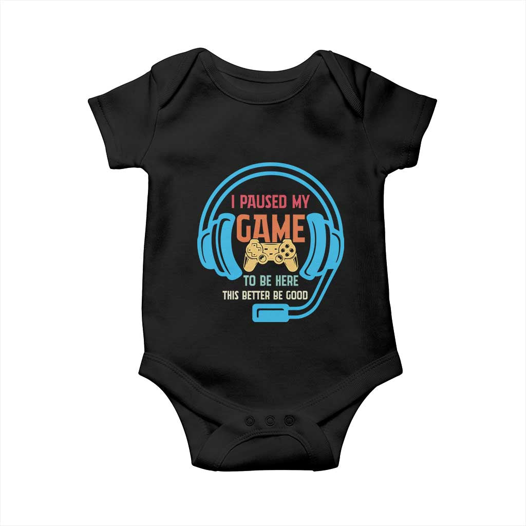 Funny Gamer Baby Onesie I Paused My Game To Be Here - Wonder Print Shop
