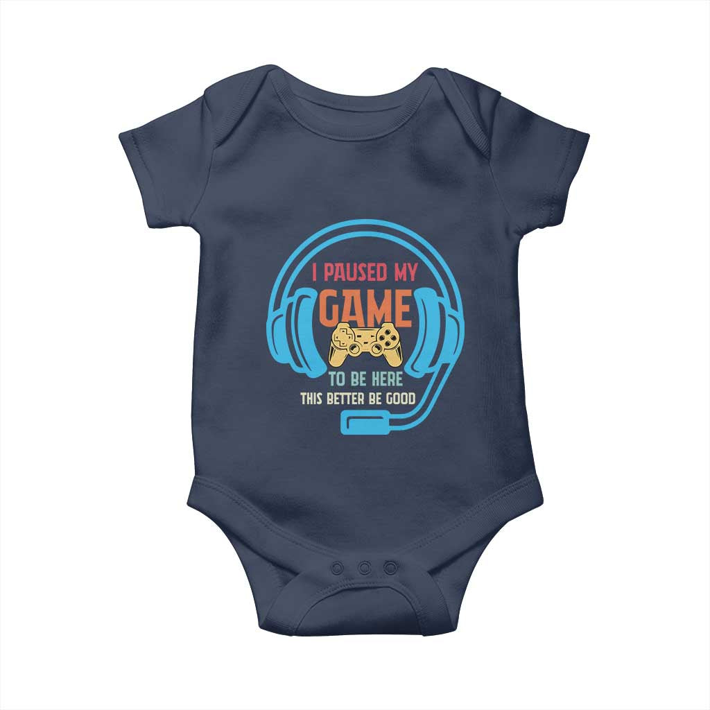 Funny Gamer Baby Onesie I Paused My Game To Be Here - Wonder Print Shop