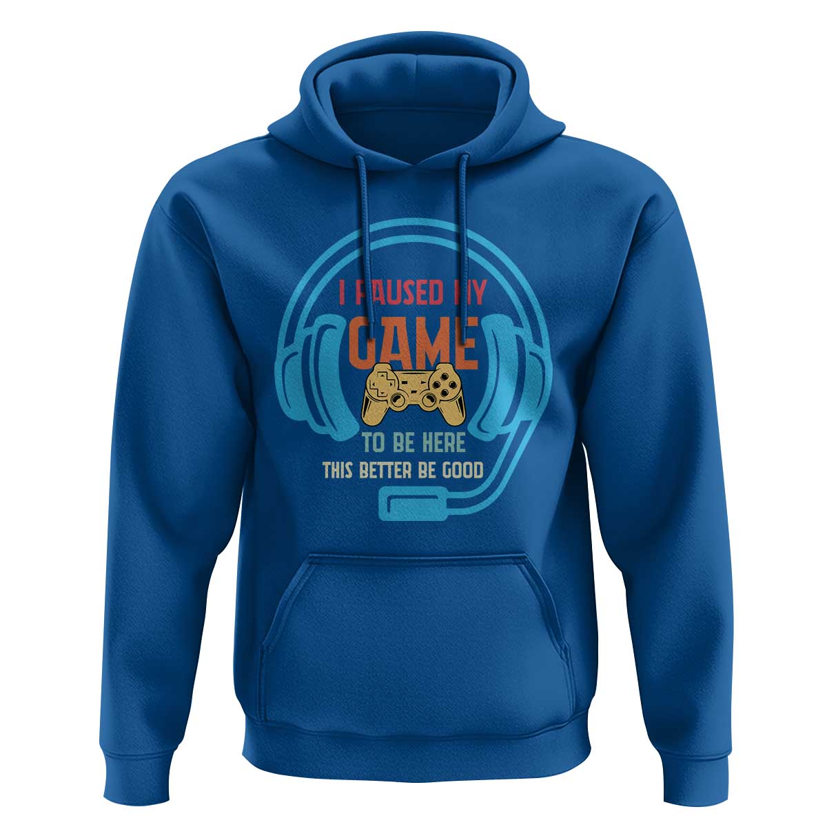 Funny Gamer Hoodie I Paused My Game To Be Here - Wonder Print Shop