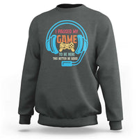 Funny Gamer Sweatshirt I Paused My Game To Be Here - Wonder Print Shop