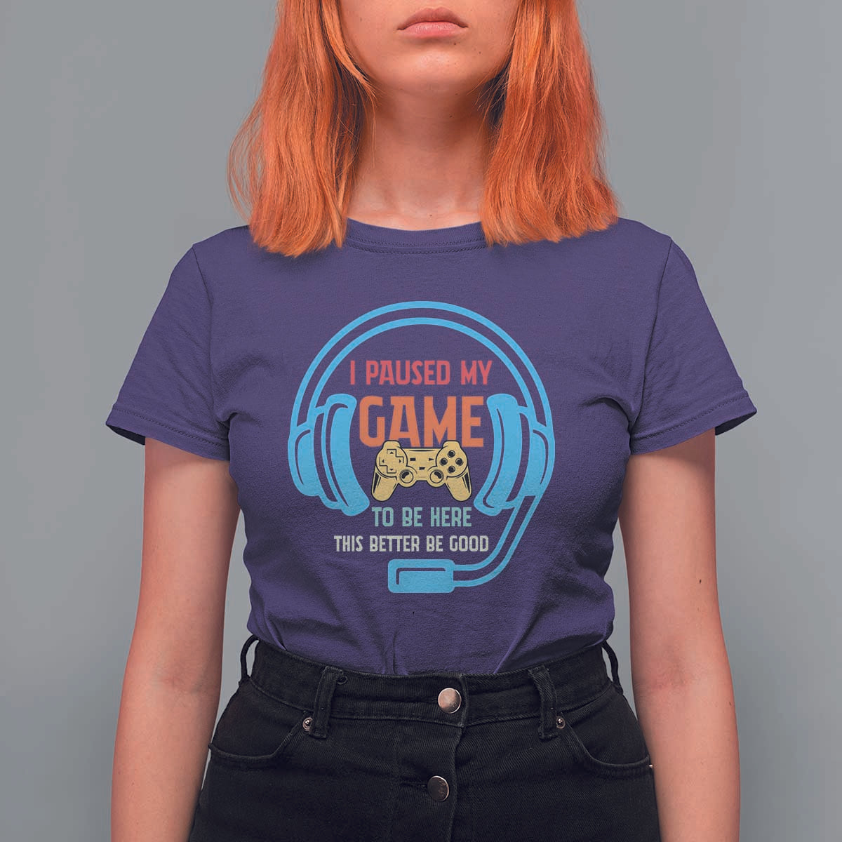 Funny Gamer T Shirt For Women I Paused My Game To Be Here - Wonder Print Shop