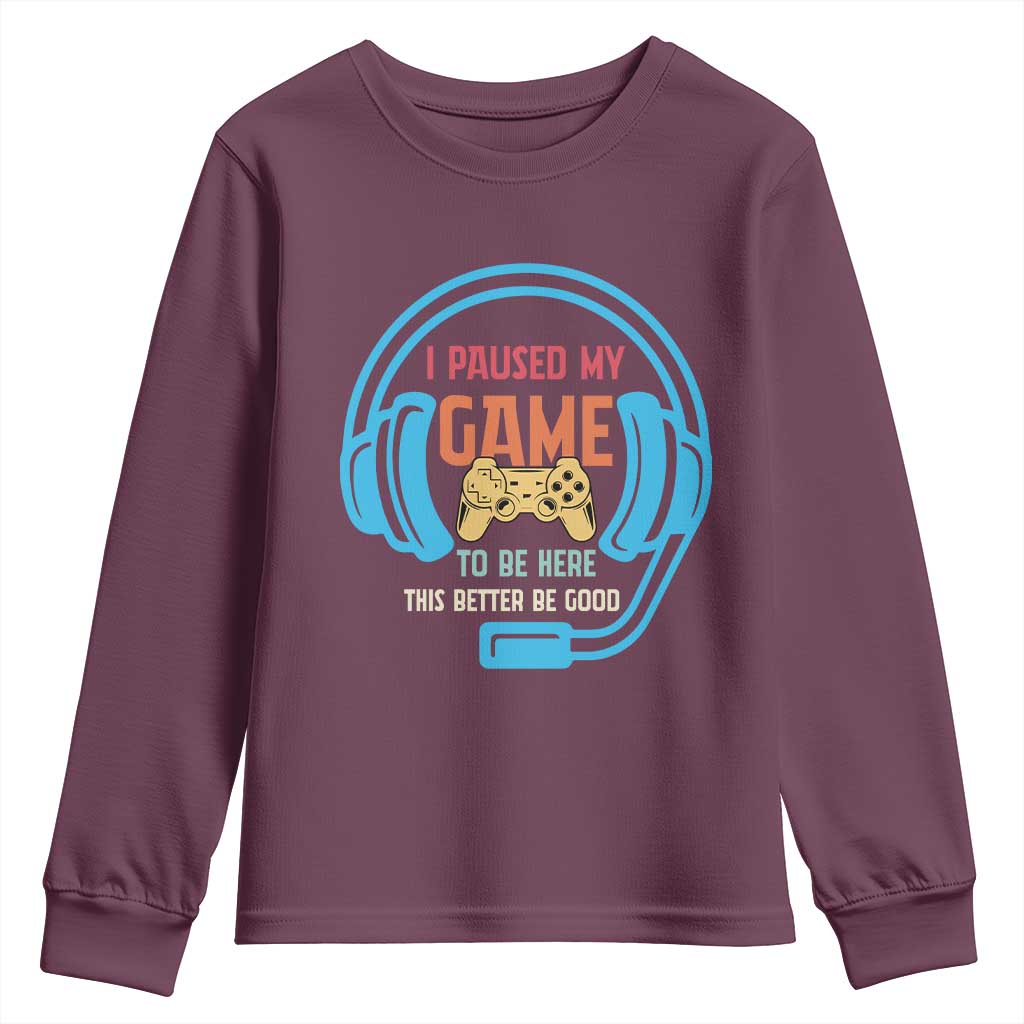 Funny Gamer Youth Sweatshirt I Paused My Game To Be Here - Wonder Print Shop