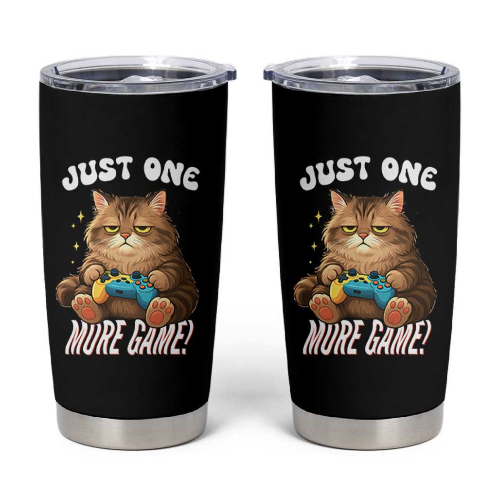 Just One More Game Tumbler Cup Funny Lazy Cat Playing Video Game