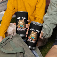 Just One More Game Tumbler Cup Funny Lazy Cat Playing Video Game