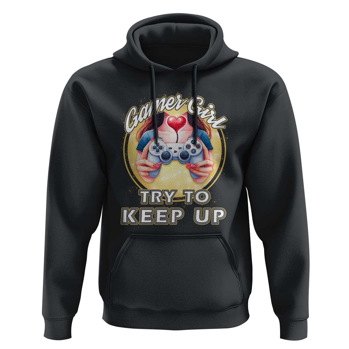 Im A Gamer Girl Try To Keep Up Hoodie Funny Gaming Gift - Wonder Print Shop