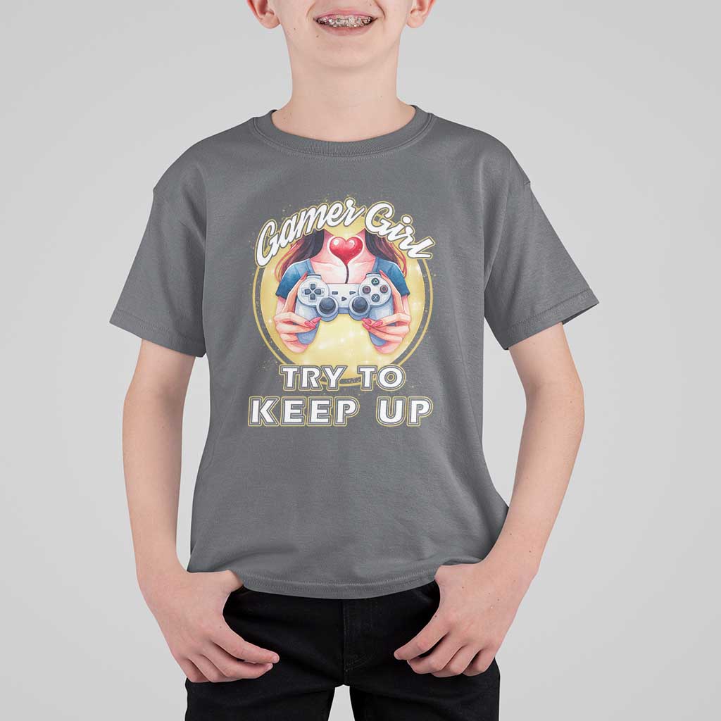 Im A Gamer Girl Try To Keep Up T Shirt For Kid Funny Gaming Gift - Wonder Print Shop