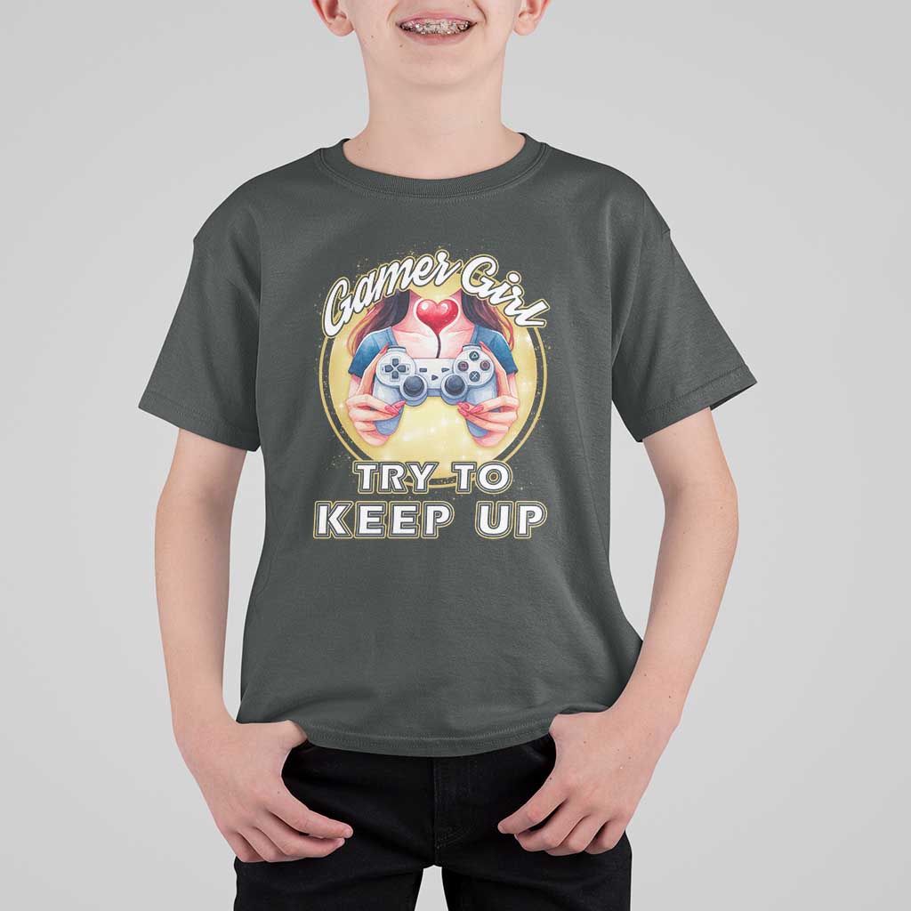 Im A Gamer Girl Try To Keep Up T Shirt For Kid Funny Gaming Gift - Wonder Print Shop