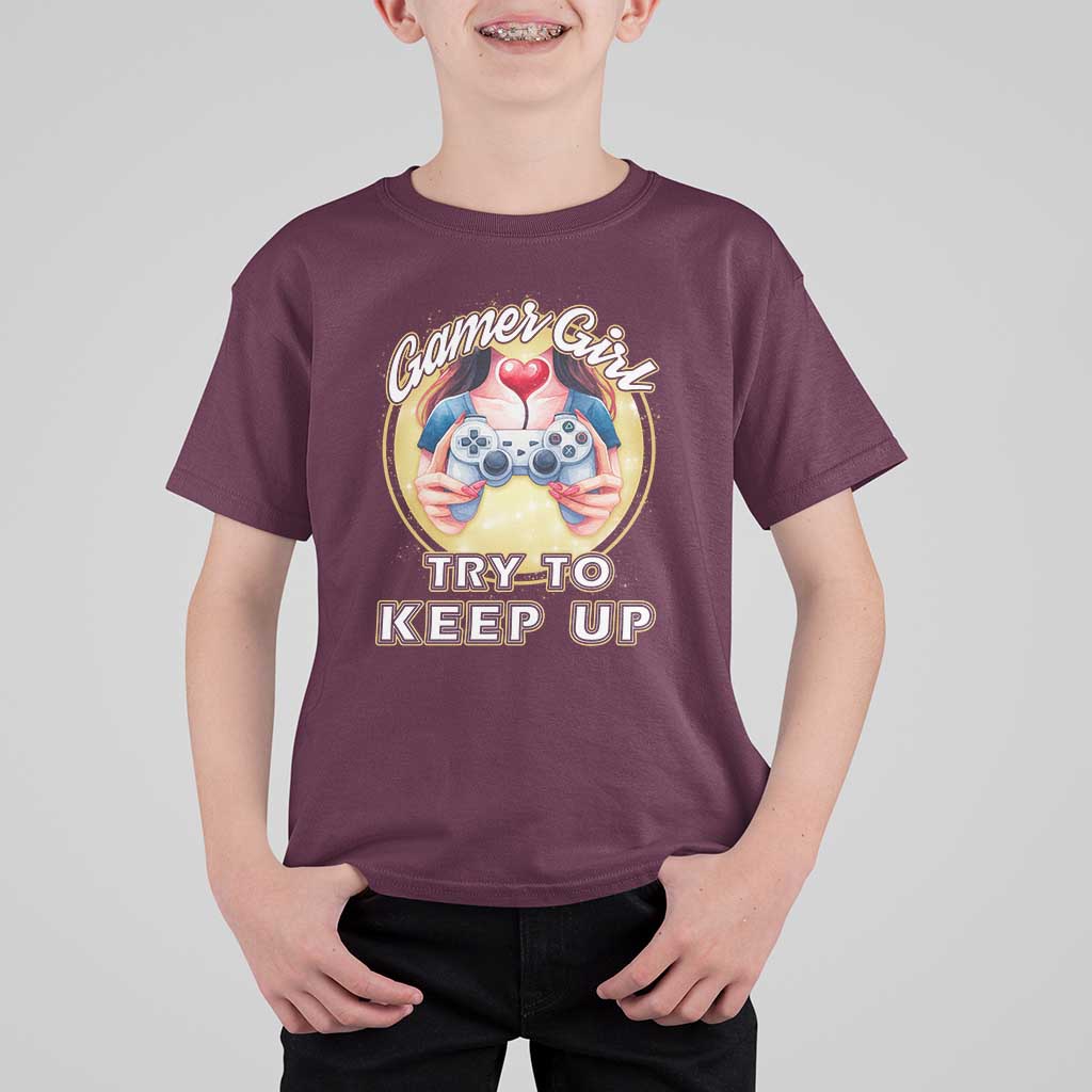 Im A Gamer Girl Try To Keep Up T Shirt For Kid Funny Gaming Gift - Wonder Print Shop