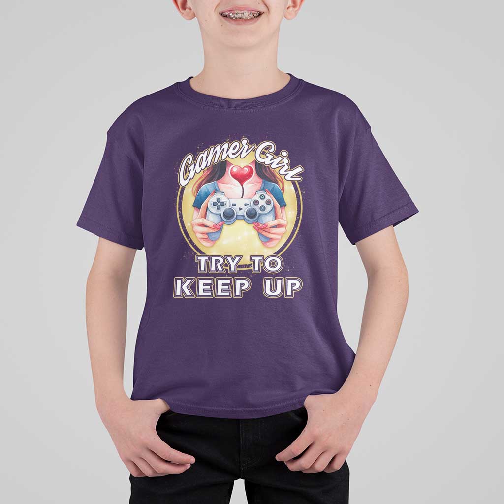 Im A Gamer Girl Try To Keep Up T Shirt For Kid Funny Gaming Gift - Wonder Print Shop
