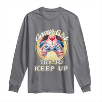 Im A Gamer Girl Try To Keep Up Long Sleeve Shirt Funny Gaming Gift - Wonder Print Shop