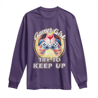Im A Gamer Girl Try To Keep Up Long Sleeve Shirt Funny Gaming Gift - Wonder Print Shop