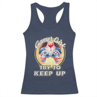 Im A Gamer Girl Try To Keep Up Racerback Tank Top Funny Gaming Gift - Wonder Print Shop
