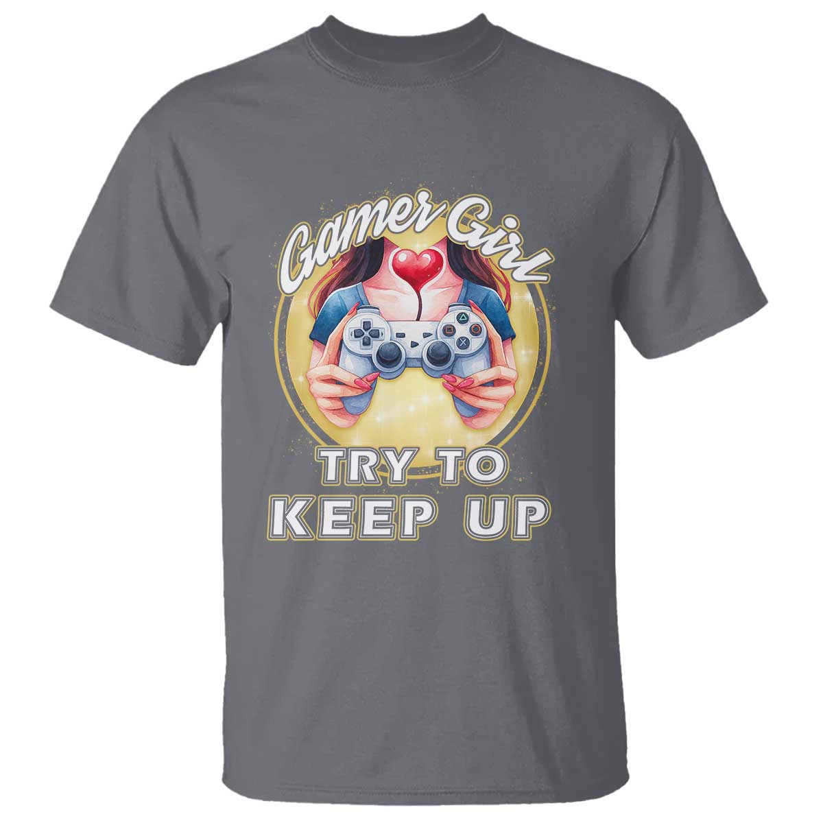 Im A Gamer Girl Try To Keep Up T Shirt Funny Gaming Gift - Wonder Print Shop