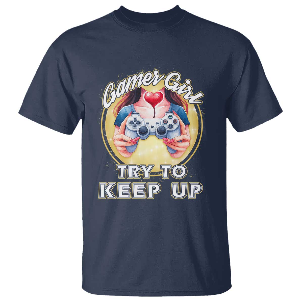 Im A Gamer Girl Try To Keep Up T Shirt Funny Gaming Gift - Wonder Print Shop