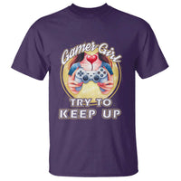 Im A Gamer Girl Try To Keep Up T Shirt Funny Gaming Gift - Wonder Print Shop