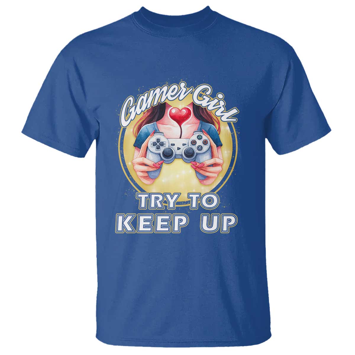 Im A Gamer Girl Try To Keep Up T Shirt Funny Gaming Gift - Wonder Print Shop