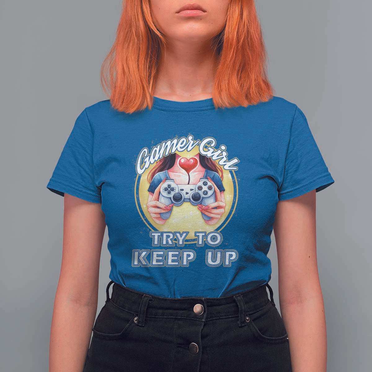 Im A Gamer Girl Try To Keep Up T Shirt For Women Funny Gaming Gift - Wonder Print Shop