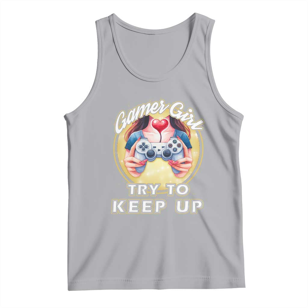 Im A Gamer Girl Try To Keep Up Tank Top Funny Gaming Gift - Wonder Print Shop