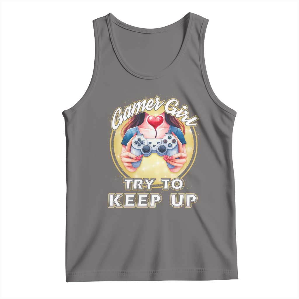 Im A Gamer Girl Try To Keep Up Tank Top Funny Gaming Gift - Wonder Print Shop