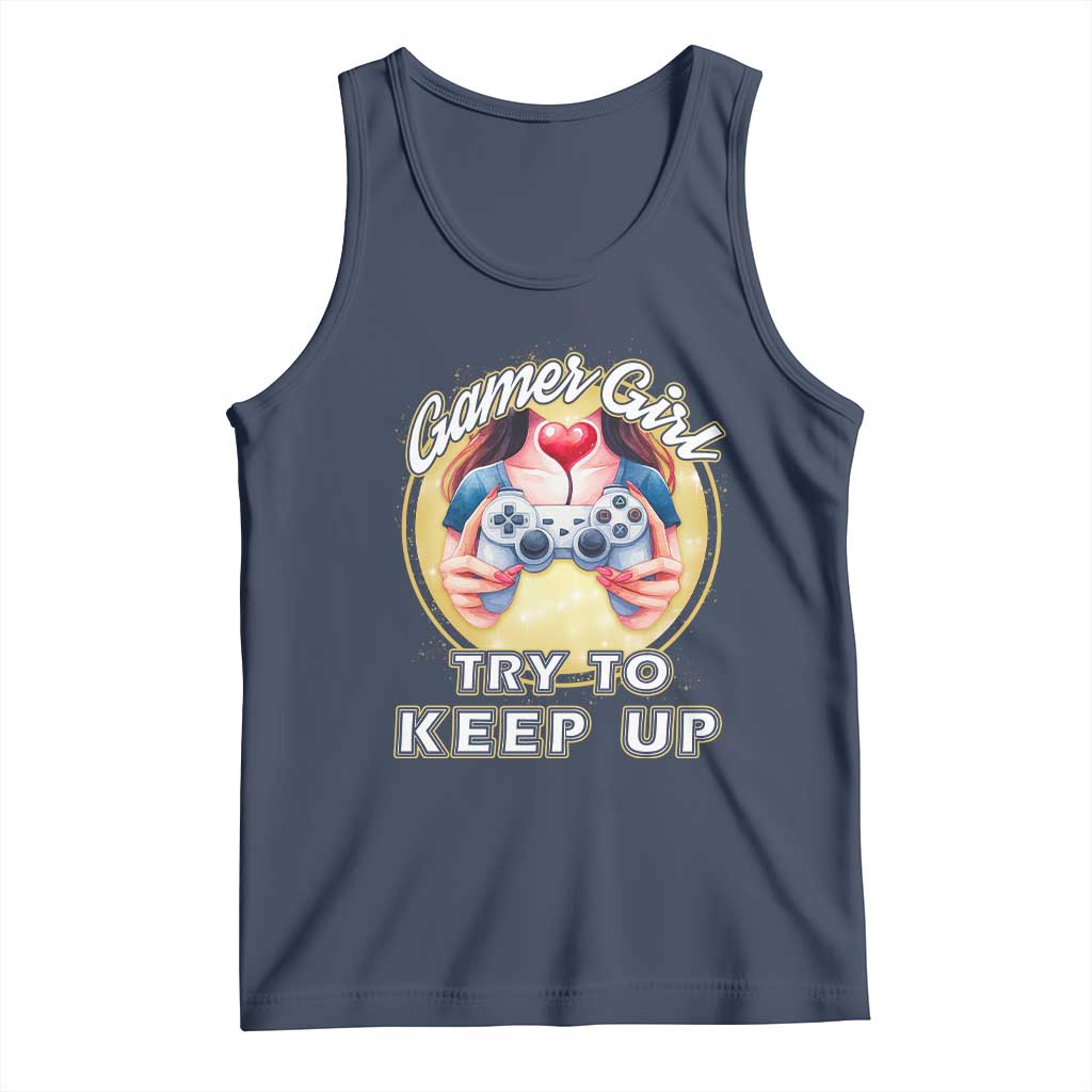 Im A Gamer Girl Try To Keep Up Tank Top Funny Gaming Gift - Wonder Print Shop
