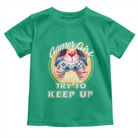 Im A Gamer Girl Try To Keep Up Toddler T Shirt Funny Gaming Gift - Wonder Print Shop