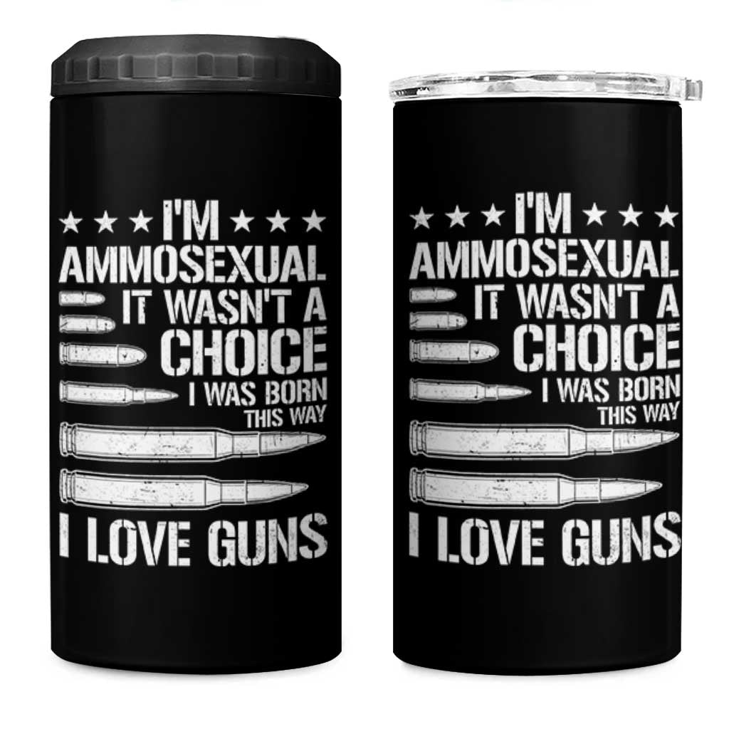 Funny Im Ammosexual 4 in 1 Can Cooler Tumbler American Freedom Second Amendment