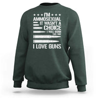 Funny Im Ammosexual Sweatshirt American Freedom Second Amendment