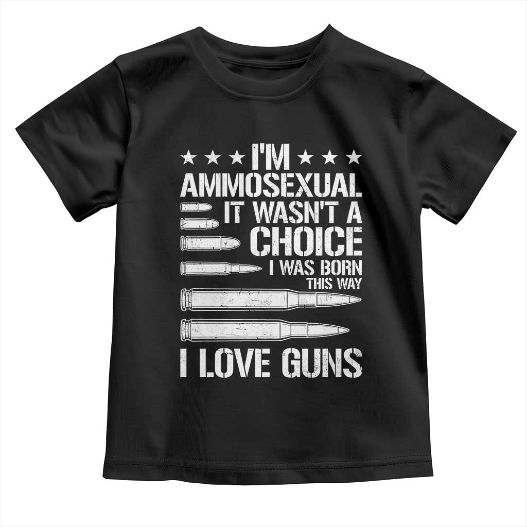 Funny Im Ammosexual Toddler T Shirt American Freedom Second Amendment
