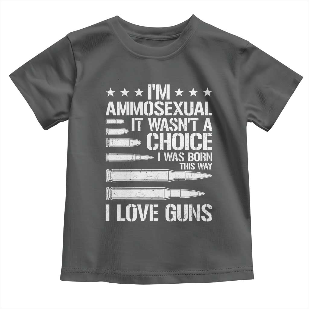 Funny Im Ammosexual Toddler T Shirt American Freedom Second Amendment