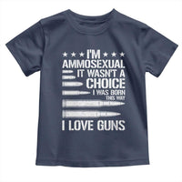 Funny Im Ammosexual Toddler T Shirt American Freedom Second Amendment